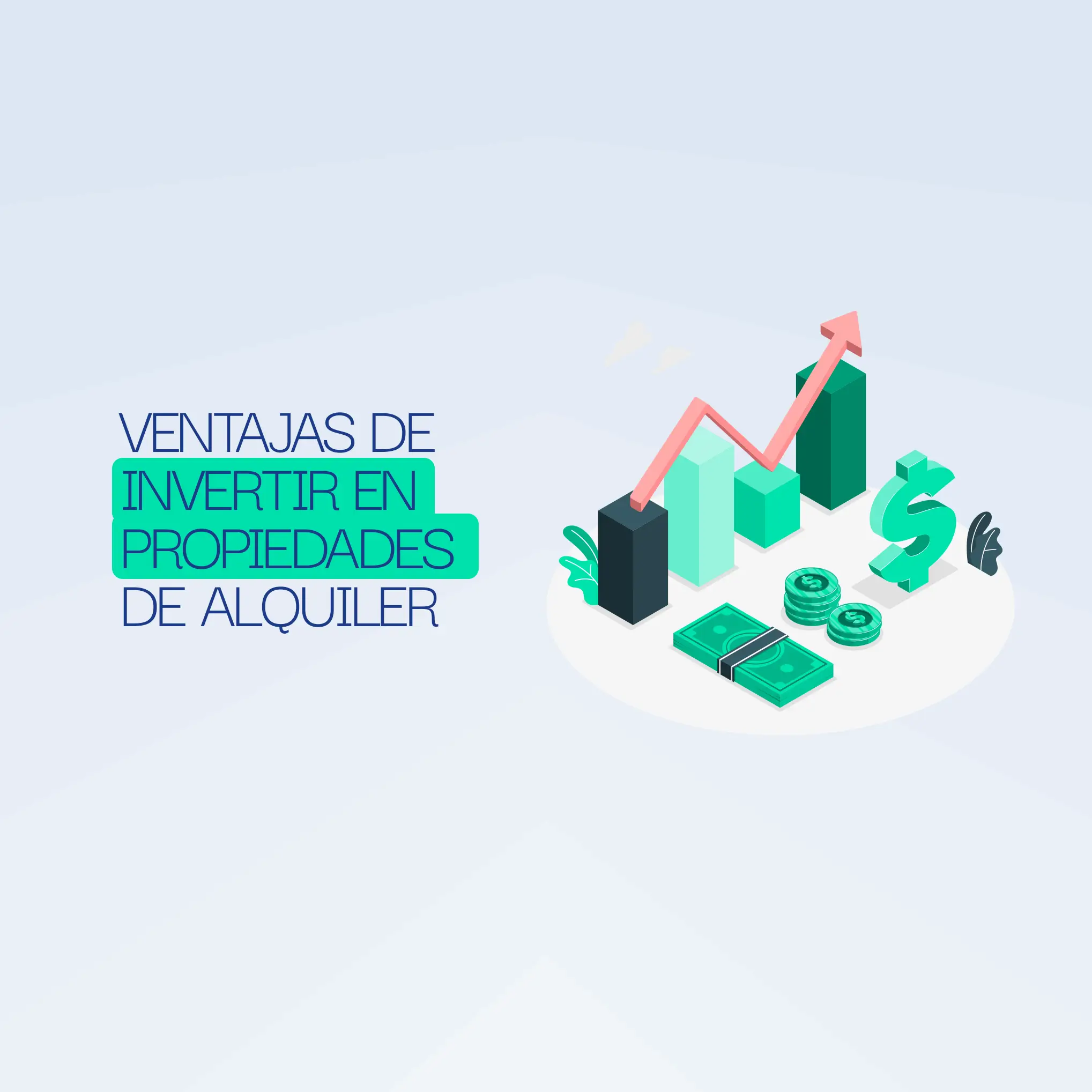RRSS Ventajas de Invertir en Propiedades de Alquiler