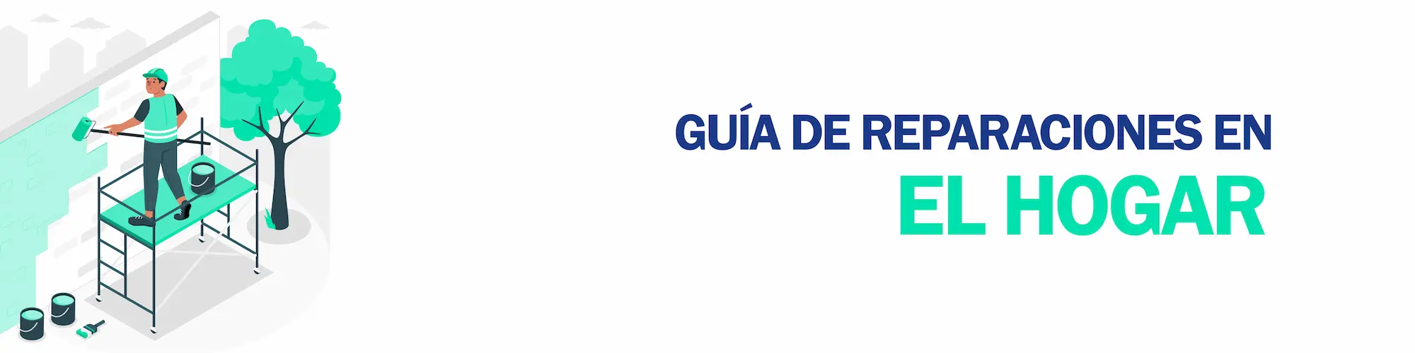 Banner Guía de reparaciones en el hogar
